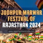 Jodhpur Marwar Festival Of Rajasthan 2024
