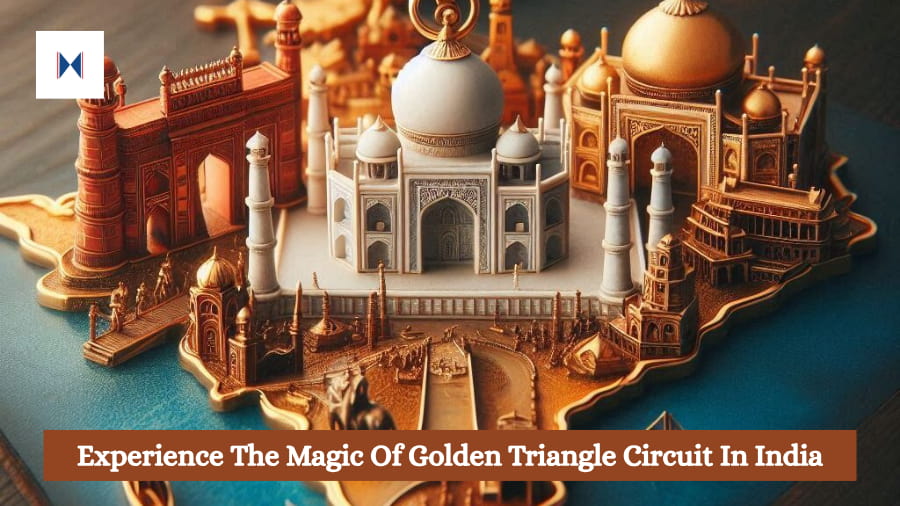 Experience The Magic Of Golden Triangle Circuit In India